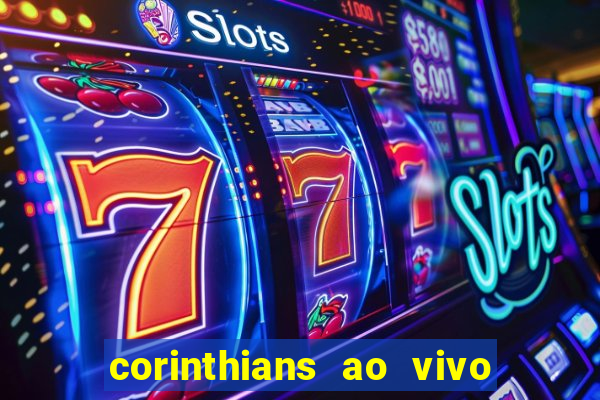 corinthians ao vivo multi canal